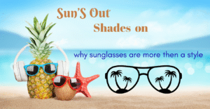 sunglasses more then style